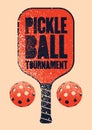 Pickleball Tournament typographical vintage grunge style poster design. Retro vector illustration. Royalty Free Stock Photo